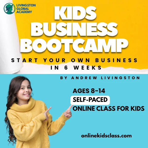 Kids Business Bootcamp: Start Your Own Business in 6 Weeks Ages 8–14 Self-Paced Online Course